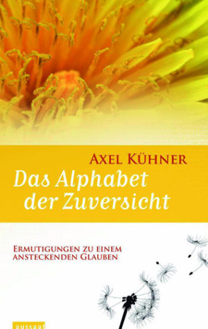 Axel Kühner - Das Alphabet der Zuversicht
