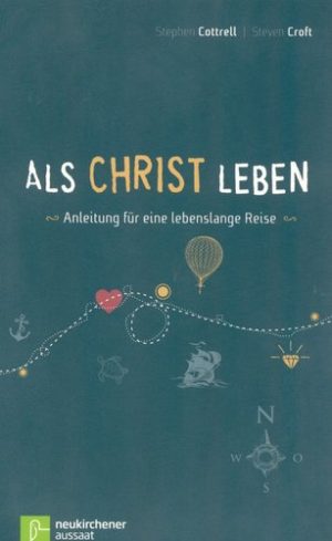 Stephen Cottrell, Steven Croft - Als Christ leben