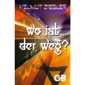 Helmut Ziegler - Wo ist der Weg?
