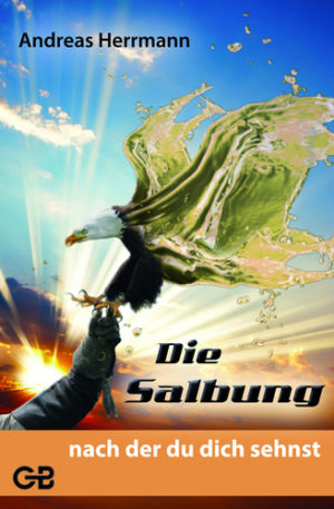 Andreas Herrmann - Die Salbung, nach der du dich sehnst