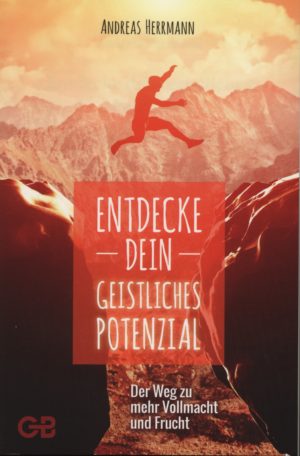 Andreas Herrmann - Entdecke dein geistliches Potenzial
