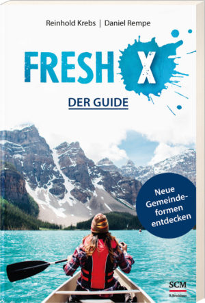 Reinhold Krebs, Daniel Rempe - Fresh X: Der Guide