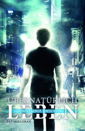Pat Holloran - Übernatürlich leben