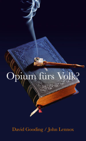 Dan Gooding, John Lennox - Opium fürs Volk?