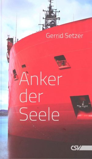 Gerrid Setzer - Anker der Seele