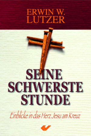 Erwin W. Lutzer - Seine schwerste Stunde