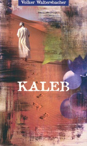 Volker Waltersbacher - Kaleb