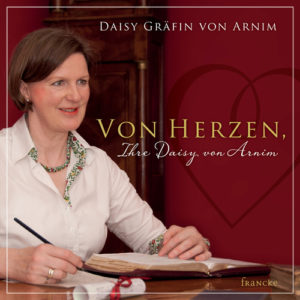 Daisy Gräfin von Arnim - Von Herzen