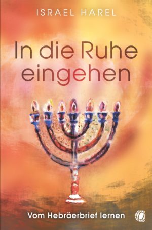 Israel Harel - In die Ruhe eingehen