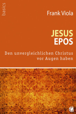 Frank Viola - Jesus-Epos