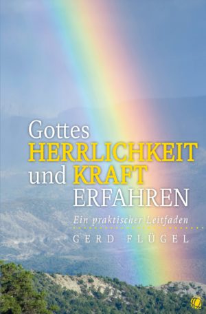 Gerd Flügel - Gottes Herrlichkeit und Kraft erfahren