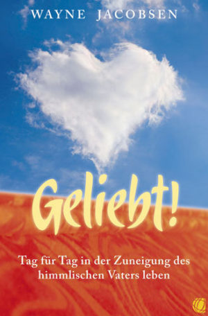 Wayne Jacobsen - Geliebt!