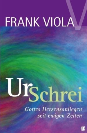 Frank Viola - Ur-Schrei