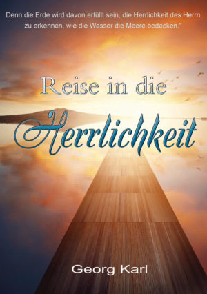 Georg Karl - Reise in die Herrlichkeit