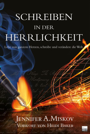 Jennifer A. Miskov - Schreiben in der Herrlichkeit