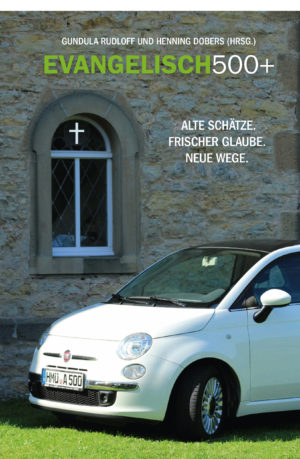Gundula Rudloff, Henning Dobers - Evangelisch 500+