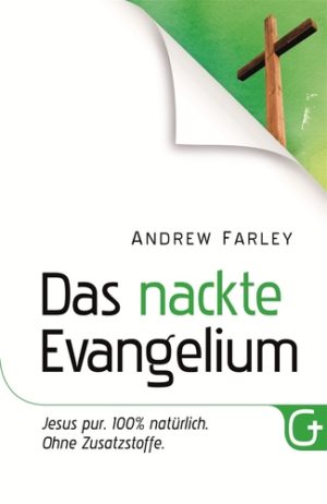 Andrew Farley - Das nackte Evangelium