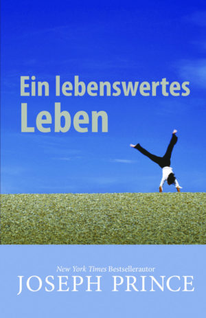 Joseph Prince - Ein lebenswertes Leben
