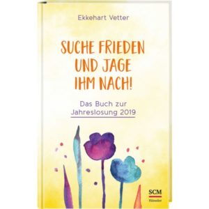 Ekkehart Vetter - Suche Frieden und jage ihm nach!
