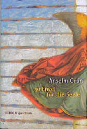 Anselm Grün - Fünfzig Engel für die SEELE