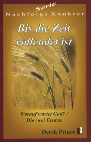 Derek Prince - Bis die Zeit vollendet ist