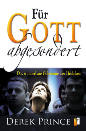 Derek Prince - Für Gott abgesondert