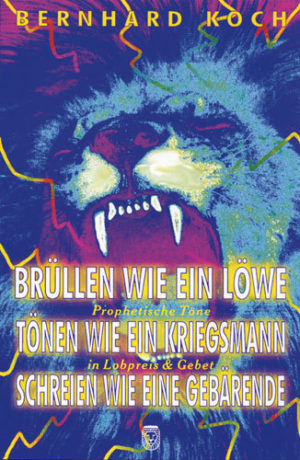 Bernhard Koch - Brüllen wie ein Löwe (Buch)
