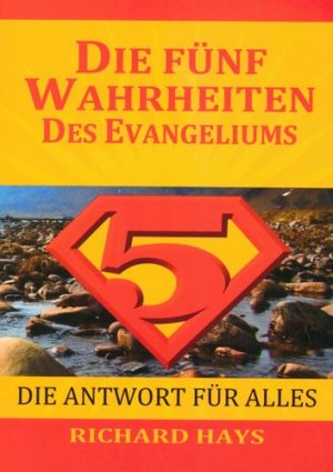 Richard Hays - Die 5 Wahrheiten des Evangeliums