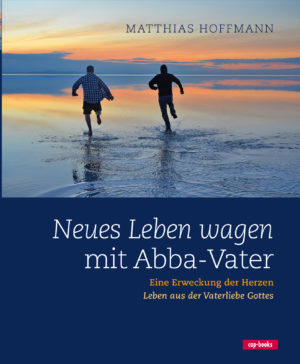 Matthias Hoffmann - Neues Leben wagen mit Abba-Vater