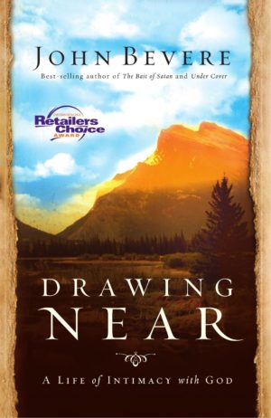John Bevere - Drawing Near