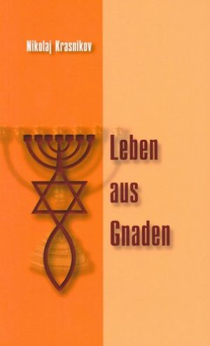 Nikolaj Kransnikow - Leben aus Gnaden