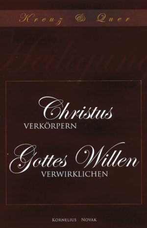 Kornelius Novak - Christus verkörpern & Gottes Willen verwirklic
