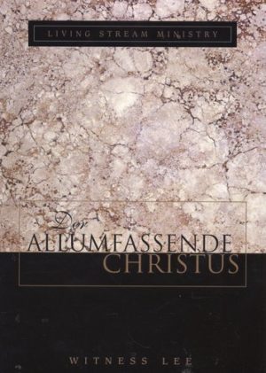 Witness Lee - Der allumfassende Christus