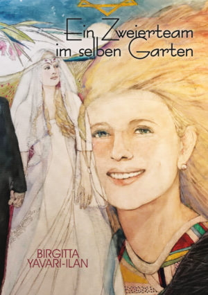 Birgitta Yavari-Ilan - Ein Zweierteam im selben Garten