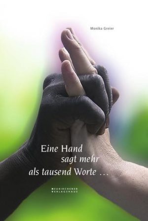 Monika Greier - Eine Hand sagt mehr als tausend Worte