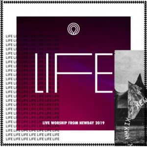 Life: Newday Live Worship 2019