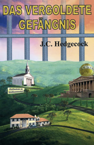 J.C. Hedgecock - Das vergoldete Gefängnis