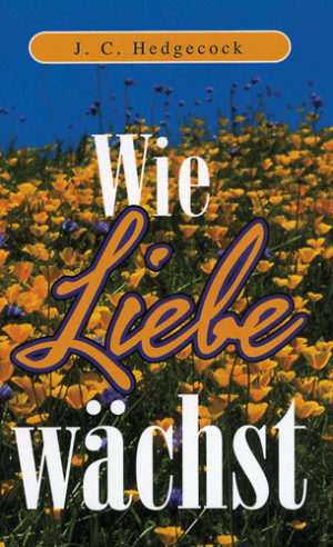 J.C. Hedgecock - Wie Liebe wächst