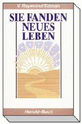 V. Raymond Edman - Sie fanden neues Leben