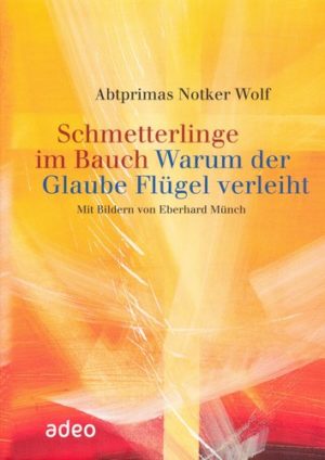 Abtprimas Notker Wolf - Schmetterlinge im Bauch