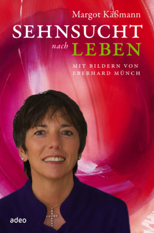 Margot Kässmann - Sehnsucht nach Leben