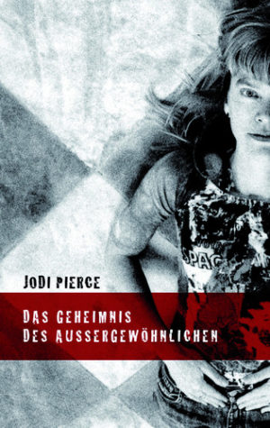 Jodie Pierce - Das Geheimnis des Aussergewöhnlichen
