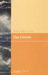 Watchman Nee - Das Gericht