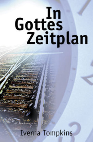 Iverna Tompkins - In Gottes Zeitplan