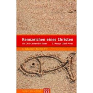 D. Martyn Lloyd-Jones - Kennzeichen eines Christen