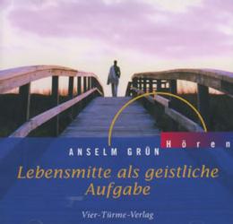 Anselm Grün - Hörbuch Lebensmitte als geistliche Aufgabe