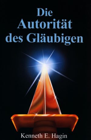 Kenneth E. Hagin - Die Autorität des Gläubigen