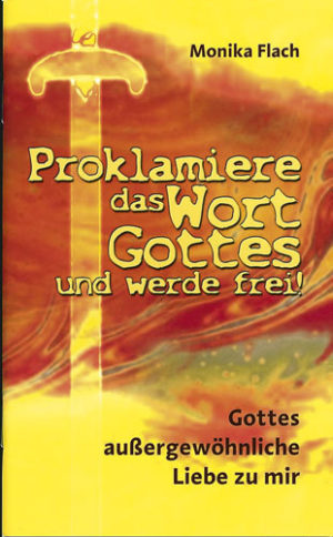Monika Flach - Gottes aussergewöhnliche Liebe zu mir