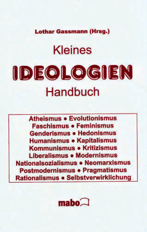 Lothar Gassmann - Kleines IDEOLOGIEN-Handbuch