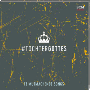 Inka Hammond - Tochter Gottes: 12 mutmachende Songs